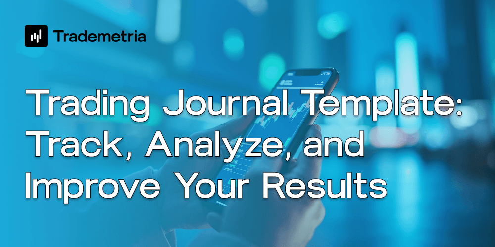 Trading Journal Templates